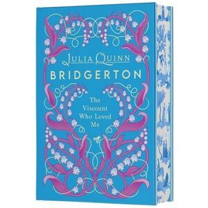The Viscount Who Loved Me Deluxe Collector's Edition: Bridgerton -- Julia Quinn